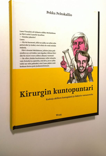 Pekka Peltokallio : Kirurgin kuntopuntari (signeerattu) : kaskuja akilleen kantapäästä ja lääkärin vastaanotolta