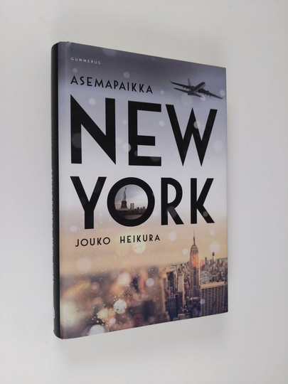 Jouko Heikura : Asemapaikka New York