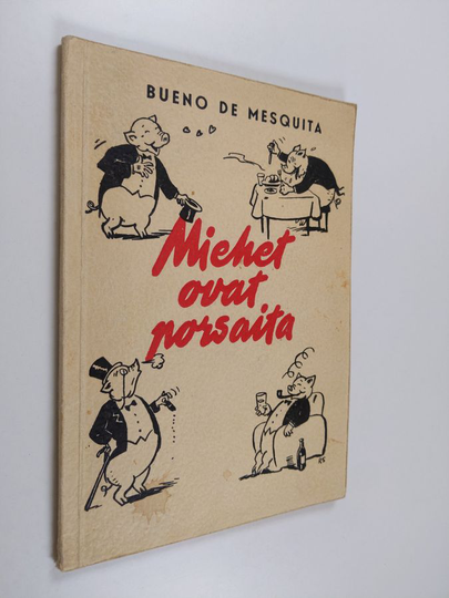 Irene Bueno de Mesquita : Miehet ovat porsaita