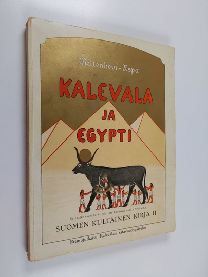 Sigurd Wettenhovi-Aspa : Kalevala ja Egypti - riemujuhlajulkaisu Kalevalan satavuotispäiväksi 28. II. 1835-28. II. 1935