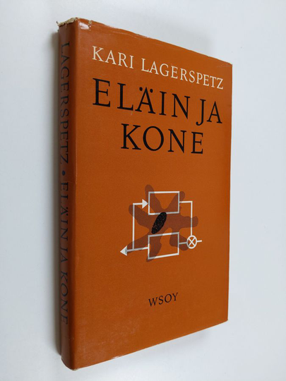 Kari Lagerspetz : Eläin ja kone : luonnontutkijan esseitä
