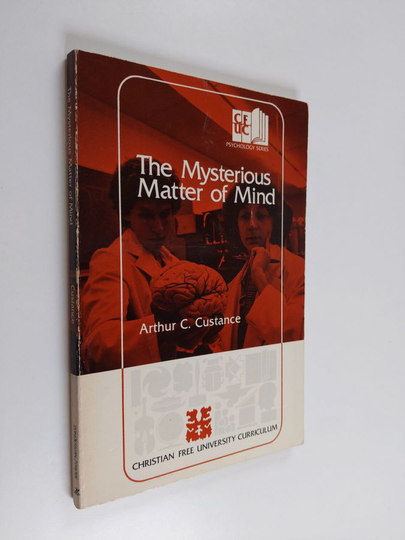 Arthur C. Custanceym. : The Mysterious Matter of Mind