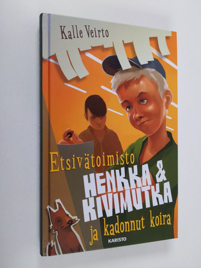 Kalle Veirto : Etsivätoimisto Henkka & Kivimutka ja kadonnut koira