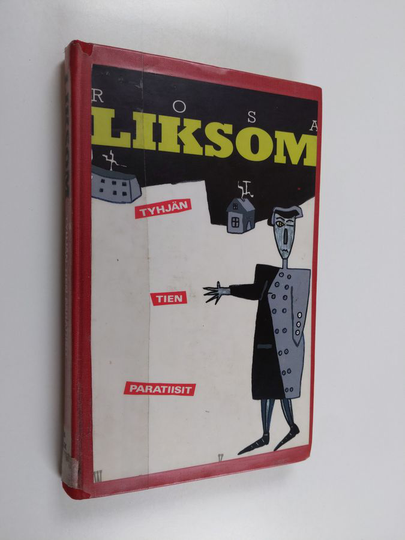 Rosa Liksom : Tyhjän tien paratiisit