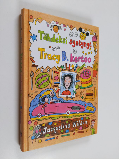 Jacqueline Wilson : Tähdeksi syntynyt : Tracy B. kertoo