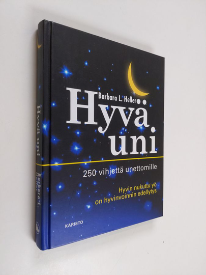 Barbara L. Heller : Hyvä uni : 250 vihjettä unettomille
