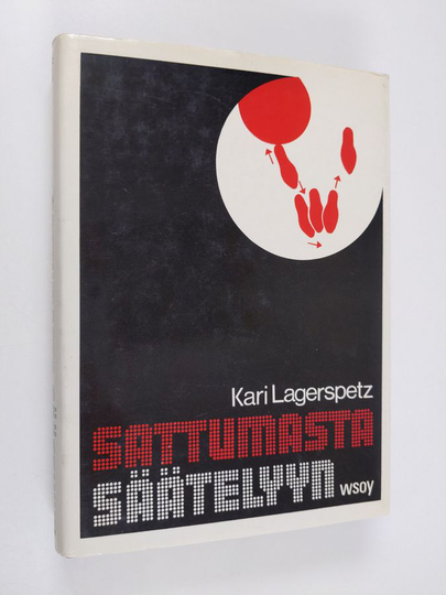Kari Lagerspetz : Sattumasta säätelyyn : eliöt sopeutuvina säätelyjärjestelminä