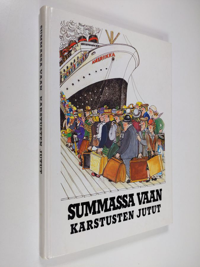 Lauri Vasarainen (toim.) : Summassa vaan : karstusten jutut