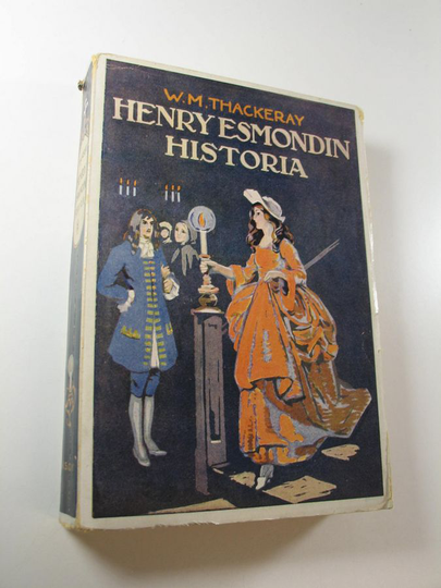 William Makepeace Thackeray : Henry Esmondin historia hänen itsensä kertomana