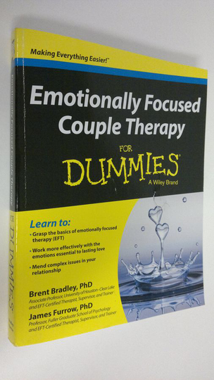 Brent Bradley : Emotionally Focused Couple Therapy For Dummies