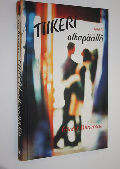 Gunter Ohnemus : Tiikeri olkapäällä