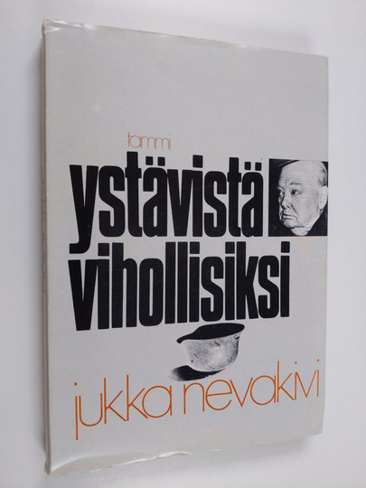 Jukka Nevakivi : Ystävistä vihollisiksi : Suomi Englannin politiikassa 1940-1941