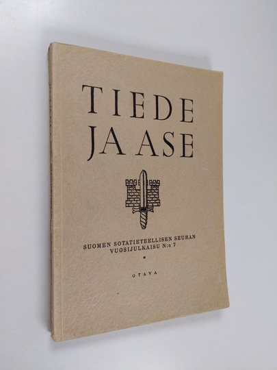 Tiede ja ase N:o 7 - Suomen sotatieteellisen seuran vuosijulkaisu