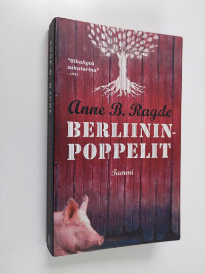 Anne B. Ragde : Berliininpoppelit