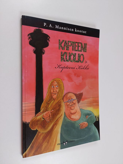Pekka A. Manninen : Kapteeni Kuolio ja Kapteeni Kökkö