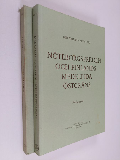Jarl Gallen : Nöteborgsfreden och Finlands medeltida östgräns 1-2