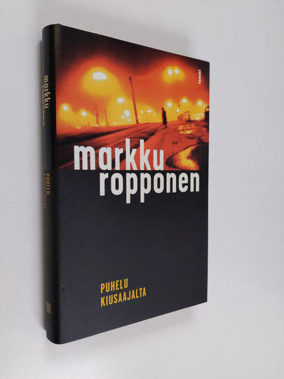 Markku Ropponen : Puhelu kiusaajalta