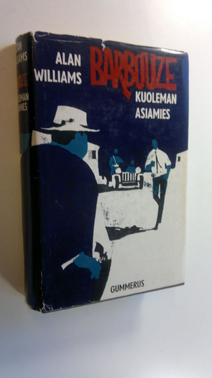 Alan Williams : Barbouze, kuoleman asiamies : jännitysromaani