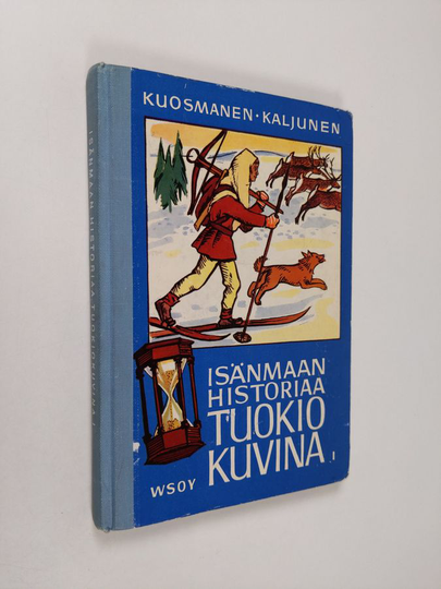 Paavo Kuosmanen : Isänmaan historiaa tuokiokuvina : Suomen historian lukemisto 1