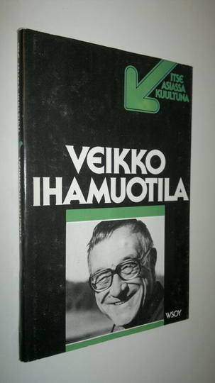 Veikko Ihamuotila : Veikko Ihamuotila : TV-ohjelma Nauhoitus 14.1.1975, ensiesitys 6.4.1975