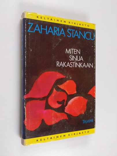 Zaharia Stancu : Miten sinua rakastinkaan