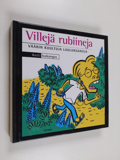Antti Isokangas : Villejä rubiineja : väärin kuultuja laulunsanoja