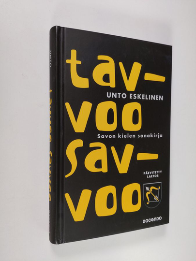 Unto Eskelinen : Tavvoo savvoo : savon kielen sanakirja