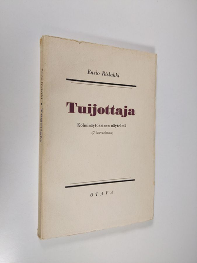 Ensio Rislakki : Tuijottaja : 3-näytöksinen näytelmä (7 kuvaelmaa)