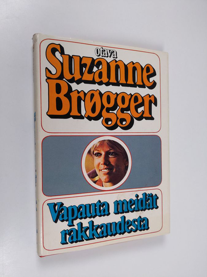 Suzanne Brögger : Vapauta meidät rakkaudesta