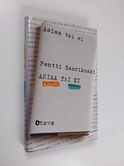 Pentti Saarikoski : Asiaa tai ei