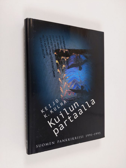 Keijo K. Kulha : Kuilun partaalla : suomen pankkikriisi 1991-1995