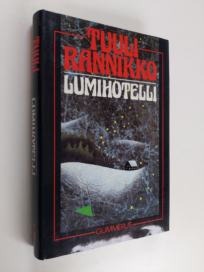 Tuuli Rannikko : Lumihotelli : jännitysromaani
