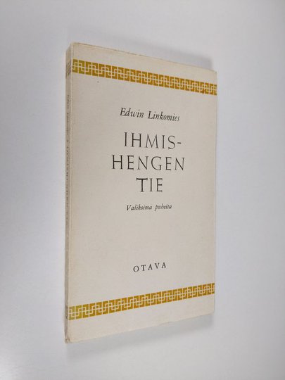Edwin Linkomies : Ihmishengen tie : valikoima puheita