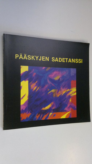 Anneli Kajanto (toim.) : Pääskyjen sadetanssi : tekstejä luonnosta, maisemasta ja miljööstä