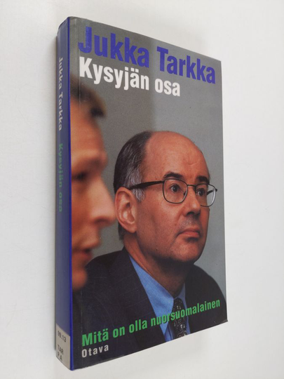 Jukka Tarkka : Kysyjän osa : mitä on olla nuorsuomalainen