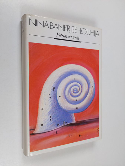 Nina Banerjee-Louhija : Polttavaa unta