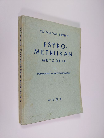 Toivo Vahervuo : Psykometriikan metodeja 2, Psykometriikan erityiskysymyksiä