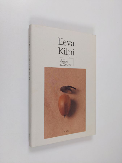 Eeva Kilpi : Kiitos eilisestä
