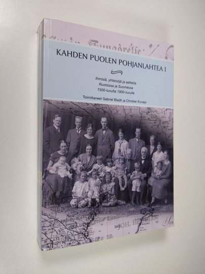 Gabriel ym. Bladh (toim.) : Kahden puolen Pohjanlahtea 1, Ihmisiä, yhteisöjä ja aatteita Ruotsissa ja Suomessa 1500-luvulta 1900-luvulle