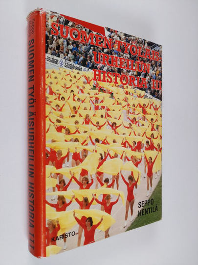 Seppo Hentilä : Suomen työläisurheilun historia III - Työväen Urheiluliitto 1959 - 1979