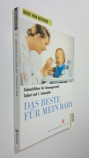 Beate von Devivere : Das Beste fur mein Baby