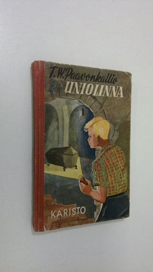 T. W. Paavonkallio : Rauniolinna