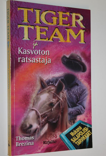 Thomas Brezina : Tiger Team ja kasvoton ratsastaja