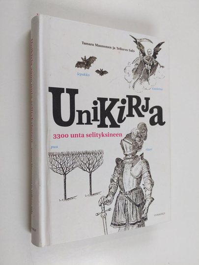 Tellervo Salo ym. : Unikirja : 3300 unta selityksineen