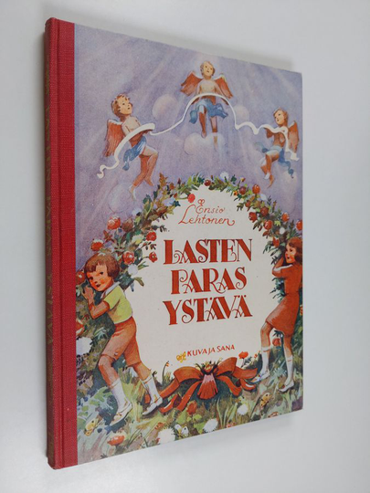Ensio Lehtonen : Lasten paras ystävä