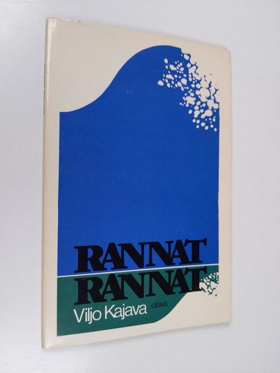 Viljo Kajava : Rannat, rannat : runoja