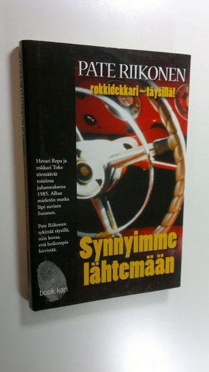 Pate Riikonen : Synnyimme lähtemään