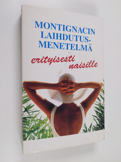 Michel Montignac : Montignacin laihdutusmenetelmä, erityisesti naisille