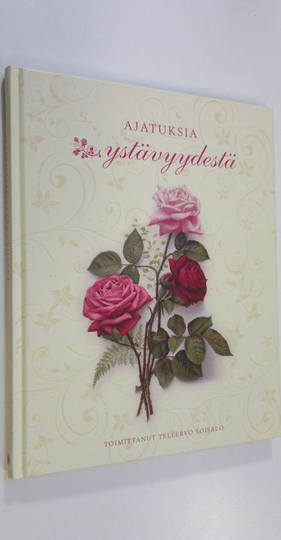 Tellervo Soisalo (toim.) : Ajatuksia ystävyydestä