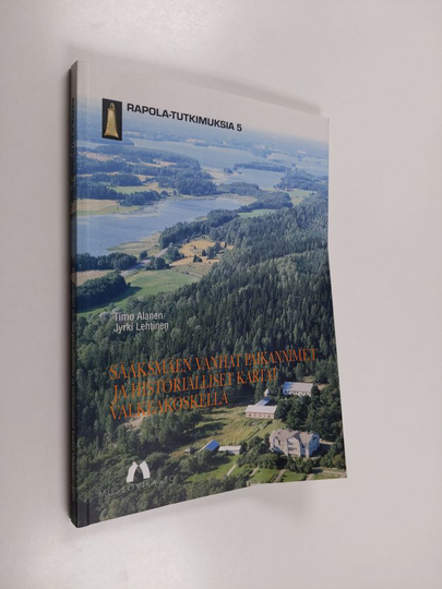Timo Alanen : Sääksmäen vanhat paikannimet ja historialliset kartat Valkeakoskella